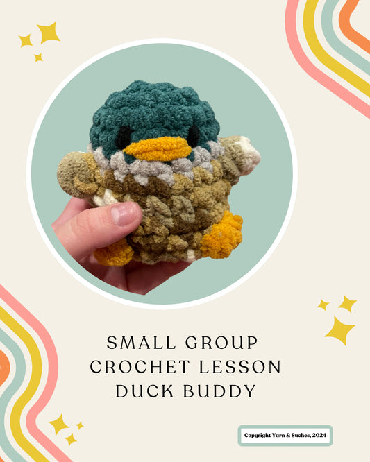 Small Group Crochet Lesson Duck Buddy