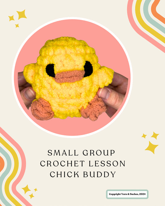 Small Group Crochet Lesson Chick Buddy